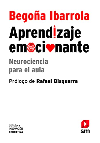 Aprendizaje Emocionante: Neurociencia para el aula: 5 (Biblioteca Innovación Educativa)